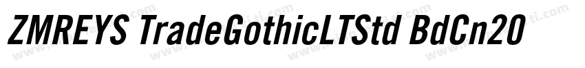 ZMREYS TradeGothicLTStd BdCn20 SC70字体转换